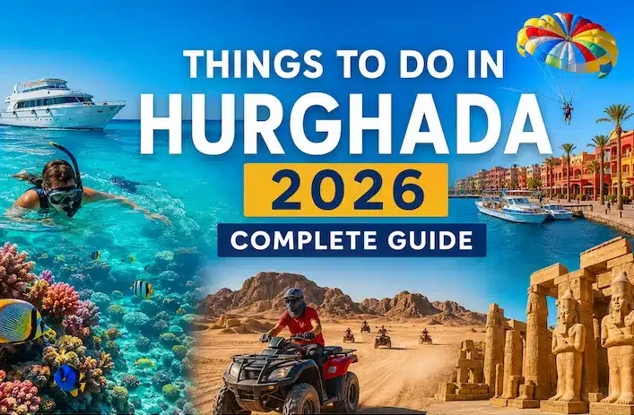 Things to do in Hurghada 2026 including snorkeling, desert safari, Red Sea boat trips, quad biking, and historical tours in Egypt
